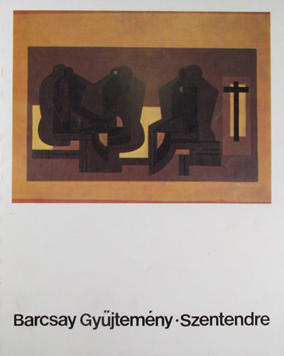 Barcsay Gyjtemny - Szentendre