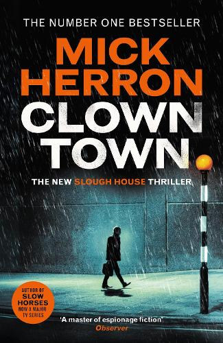 Mick Herron - Clown Town (Slough House 9.)