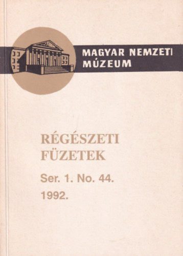 R�g�szeti f�zetek I. Ser. 1. No. 44. 1992.