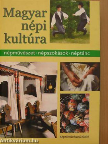 Magyar npi kultra - Npmvszet, npszoksok, nptnc