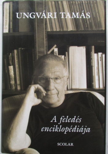 Ungv�ri Tam�s - A feled�s enciklop�di�ja