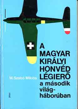 A Magyar Kirlyi Honvd Lgier a msodik vilghborban