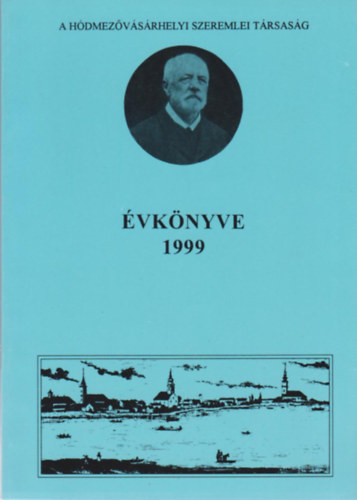 A h�dmez�v�s�rhelyi Szeremlei T�rsas�g �vk�nyve 1999