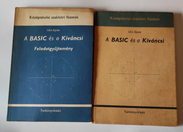 Lcs Gyula - A Basic s a Kvncsi + A Basic s a Kvncsi feladatgyjtemny