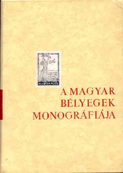 A magyar blyegek monogrfija V.