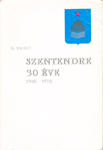 Szentendre 30 �ve (1945-1975)
