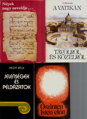 4 db Vallsi knyv egytt: A Vatikn tvolrl s kzelrl, Npek nagy nevelje..., Jelensgek s pldzatok, szintn Isten eltt.