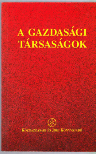 Dr. Miskolczi Bodnr Pter  (szerk.) - A gazdasgi trsasgok II.