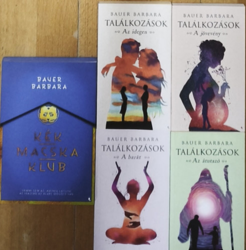 Bauer Barbara - Bauer Barbara Tal�lkoz�sok c�m� sorozata + aj�nd�k m� (�sszesen 4db m�) - Tal�lkoz�sok-Az �tutaz�, A bar�t, A j�vev�ny, Az idegen + K�k Macska Klub