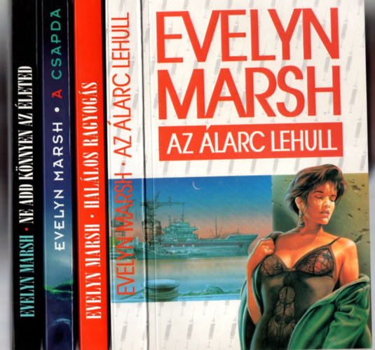 4 db Evelyn Marsh: Az larc lehull, Hallos ragyogs, A csapda, Ne add knnyen az leted.