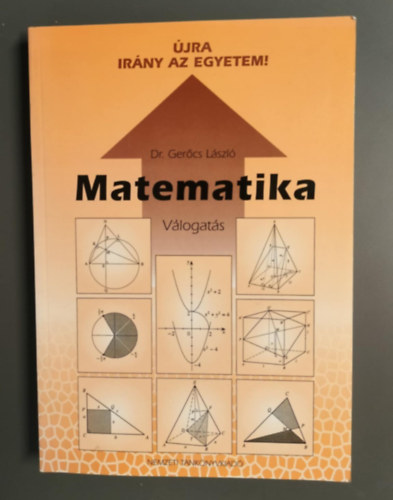 Matematika. jra irny az egyetem!Vlogats
