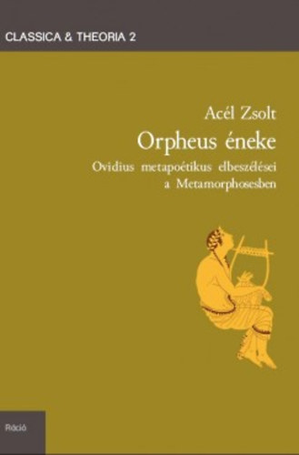 Orpheus neke - Ovidius metapotikus elbeszlsei a metamorphosesben