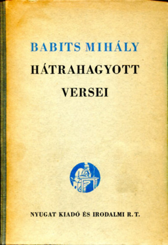 Babits Mih�ly h�trahagyott versei (sz�mozott)