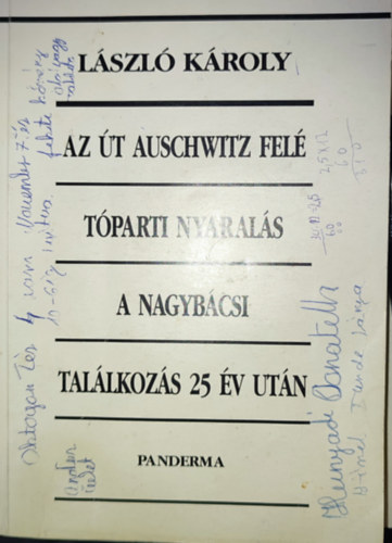 Az t Auschwitz fel - Tparti nyarals - A nagybcsi - Tallkozs 25 v utn