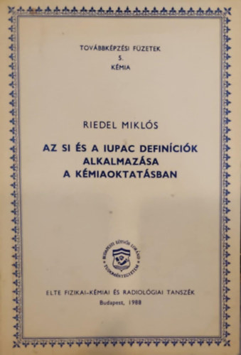 Az SI s a IUPAC defincik alkalmazsa a kmiaoktatsban
