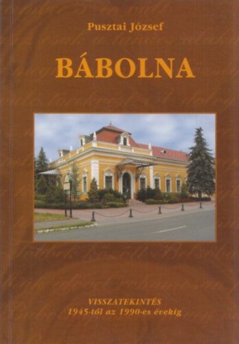 Bbolna (Visszatekints 1945-tl az 1990-es vekig)