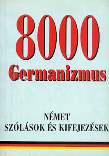 8000 Germanizmus - Nmet szlsok s kifejezsek