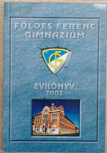 Fldes Ferenc Gimnzium vknyv 2002