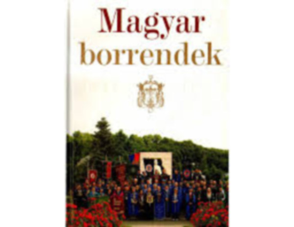 Magyar Borrendek 1976 - 2006