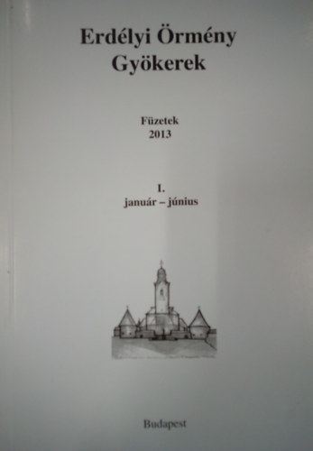 Erd�lyi �rm�ny Gy�kerek - f�zetek 2013. I. janu�r-j�nius