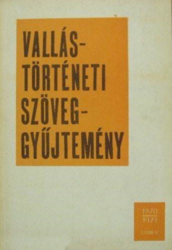 Vallstrtneti szveggyjtemny I-II. (1970-1971. tanv)