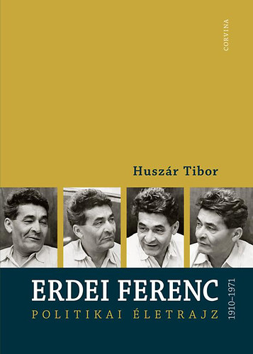 Erdei Ferenc 1910-1971 - Politikai letrajz