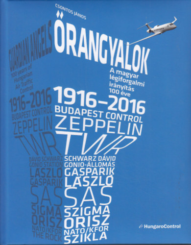 rangyalok - A magyar lgiforgalmi irnyts 100 ve 1916-2016