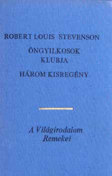 Robert Louis Stevenson - ngyilkosok klubja-Hrom kisregny