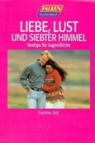 Liebe, Lust und siebter Himmel - Sextips fr Jugendliche