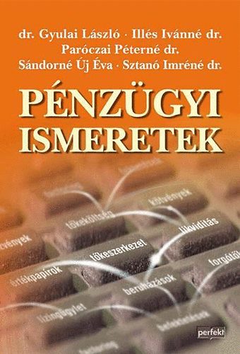 Gyulai Lszl; Ills Ivnn; Parczai Ptern - Pnzgyi ismeretek a mrlegkpes knyvelk vizsgihoz