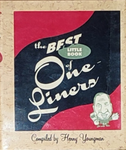 Compiled by Henny Youngman - The Best Little Book of One-Liners