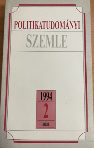 Mta Politikatud.bizottsga - Politikatudomnyi szemle 1994. 2. szm