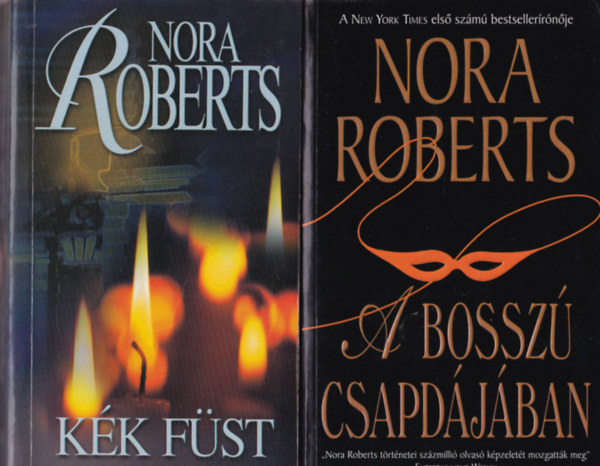 2 db Nora Roberts: A bossz� csapd�j�ban, K�k f�st