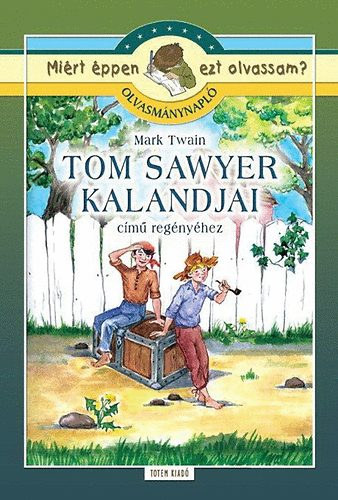 Olvasm�nynapl� Mark Twain Tom Sawyer kalandjai c�m� reg�ny�hez