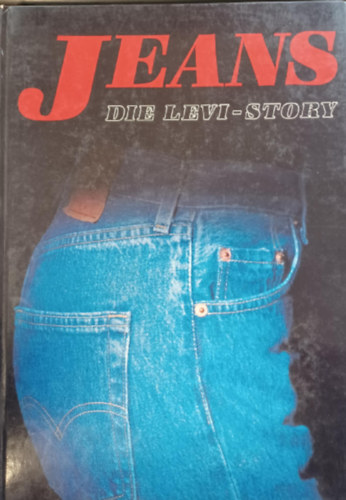 Jeans - Die Levi - Story