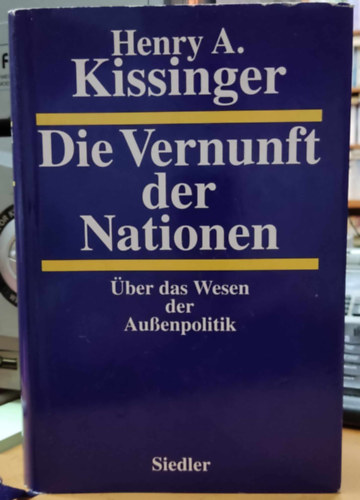 Die Vernunft der Nationen - �ber das Wesen der Aussenpolitik