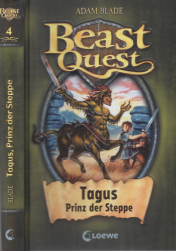 Beast Quest 4 - Tagus - Prinz der Steppe