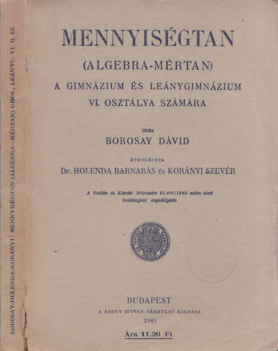 Holenda Barnabs Dr., Kornyi Szevr Borosay Dvid - Mennyisgtan (Algebra-mrtan) a gimnzium s lenygimnzium VI. osztlya szmra