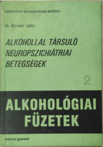 Alkohollal trsul neuropszichiatriai betegsgek