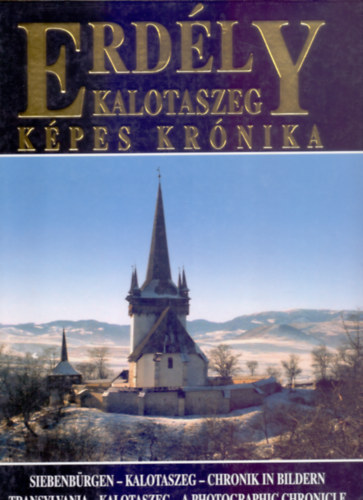 Erdly, Kalotaszeg - Kpes krnika (Magyar, nmet, angol)