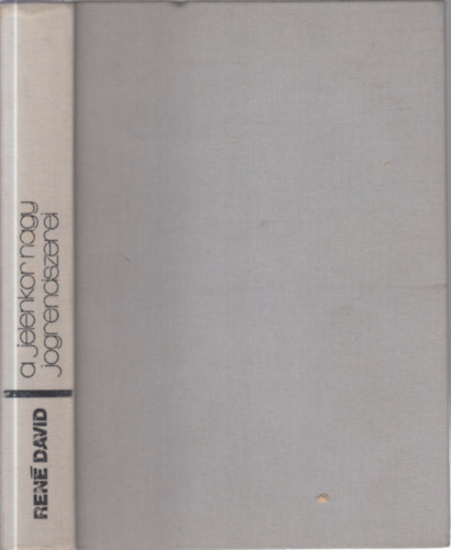 Ren David - A jelenkor nagy jogrendszerei (sszehansonlt jog)