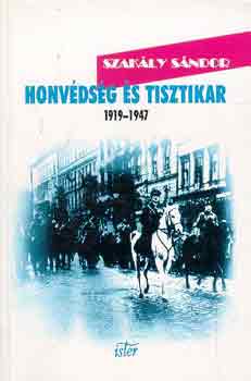 Honv�ds�g �s tisztikar 1919-1947