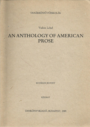 Vadon Lehel - An Anthology of American Prose