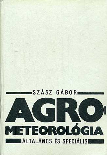 Sz�sz G�bor - Agrometeorol�gia (�ltal�nos �s speci�lis)