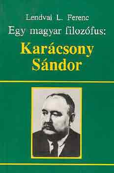 Egy magyar filozfus: Karcsony Sndor