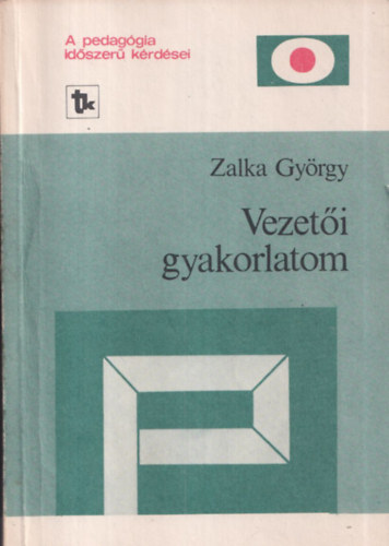 Zalka Gyrgy - Vezeti gyakorlatom