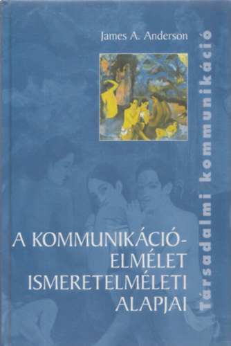 A kommunikcielmlet ismeretelmleti alapjai