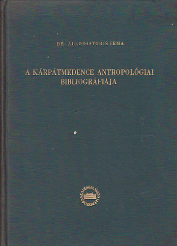 dr. Allodiatoris Irma - A Krptmedence antropolgiai bibliogrfija