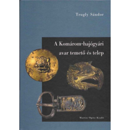 A Kom�rom-haj�gy�ri avar temet� �s telep