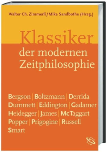 Mike Sandbothe Walter Ch. Zimmerli - Klassiker der modernen Zeitphilosophie